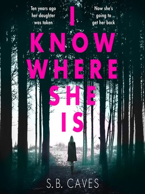 cover image of I Know Where She Is